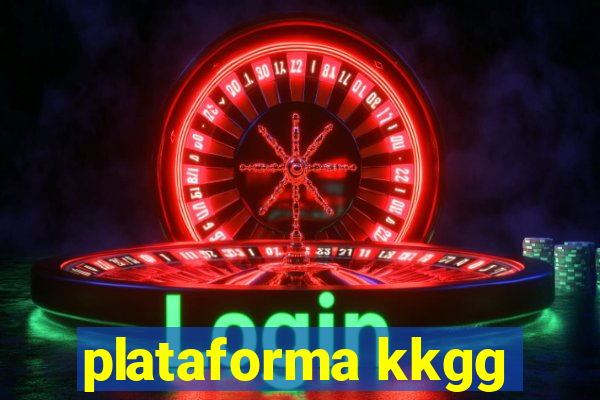 plataforma kkgg